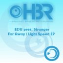 EDU pres. 5tranger - Light Speed (Original Mix)