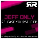 Jeff Only - Release Yourself (Original Mix)