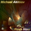Michael Akimov - Rush Hour (J Sasz Remix)
