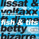 Lissat & Voltaxx feat. Djane Betty Bizarre - Fish & Tits (Falk Derhardt Remix)