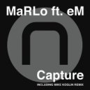 MaRLo ft. eM - Capture