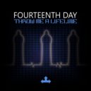 Fourteenth Day - Back To The Grindstone