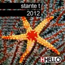 Stante T. - 2012 (Original Mix)