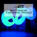 Matt Pincer - Fantastic Voyage (Dan Cuvee Remix)