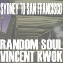 Vincent Kwok & Random Soul - Got To Get Up (Random Soul Mix)