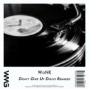 WoNK - Don\'t Give Up Disco (Don Nola Remix)