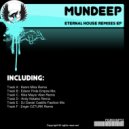 Mundeep - Eternal House