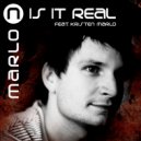 MaRLo feat. Kristin Marlo - Is It Real (Summer Mix)