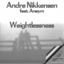 Andre Nikkensen feat. Aneym - Weightlessness (TranceVission Remix)