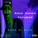 Exile Di Brave - Soca Dance Calypso