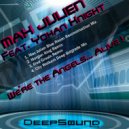 Max Julien featuring Yohan Knight - We're the Angels... Alive!