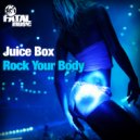 Juice Box - Rock Your Body (Original Mix)