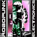 DJ Robopunk - Electro Phorze