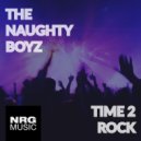 The Naughty Boyz - Time 2 Rock (Original Mix)