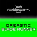 Dreastic - Blade Runner (Dreas Original Mix)