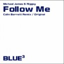 Michael James & Riggsy - Follow Me