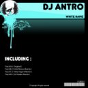 DJ Antro - White Name (DJ Shakur Remix)