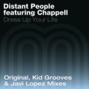 Distant People feat Chappell - Dress Up Your Life (Distant People Dub)
