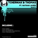 Tcherniak & Thomas ft Nathan James - Believe (Rachel Ellektra\'s Beyond Belief Dub)