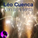 Leo Cuenca - Ven A Mi Fiesta (Dub Mix)