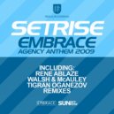 Setrise - Embrace Anthem 2009 (Walsh & McAuley Remix)