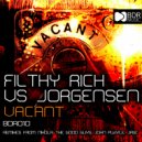 Filthy Rich & Jorgensen - Vacant (JASC Remix)