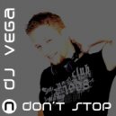 DJ Vega - Don't Stop