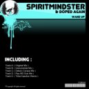 SpiritMindster & Doped Again - Wake Up (Deka\'s Coraza Mix)