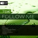 TDK - Follow Me (Cato Deep Remix)