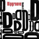 Double D - Ripgroove