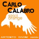 Carlo Calabro - Strict Orange (Artento Divini Remix)
