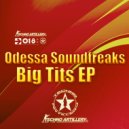 Odessa Soundfreaks - Big Tits (Razzlog Remix)