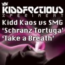 SMG vs Kidd Kaos - Take A Breath