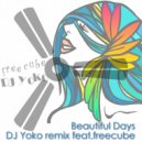 DJ Yoko Feat. Free Cube - Beautiful Days (DJ Yoko\'s Radio Mix)