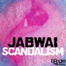 Jabwai - Scandalism
