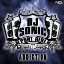 Dj Sonic - Addiction
