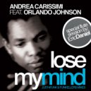 Andrea Carissimi feat. Orlando Johnson - Lose My Mind (Funkellers Remix)