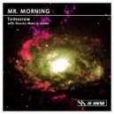 Mr. Morning - Tomorrow (Nacho Marco Remix)