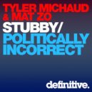 Tyler Michaud, Mat Zo - Stubby