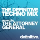 The Attorney General - The Definitive Techno Mix (Original Mix)