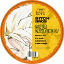 Bitch Bros - High Llife