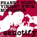 Morrisson, Vincent Kwok, Franky Boissy - Sanctify (VK\'s Lift Me Higher Mix)