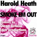 Harold Heath - Smoke Em Up