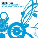 Sensitize - If Only We Could Try (Original Mix)