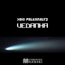 Ysio Felkaneltz - Vedanka (Original Mix)