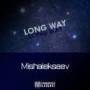 Mishalekseev - Long Way (Original Mix)
