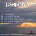Lahroiya - Until Forever (AM Mix)