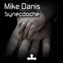 Mike Danis - Synecdoche