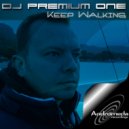 Dj Premium One - Keep Walking (Fusio\'s 1st Time Out Mix)