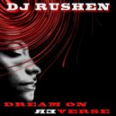 DJ Rushen Feat. Bogdan Ioan - Dream On Reverse